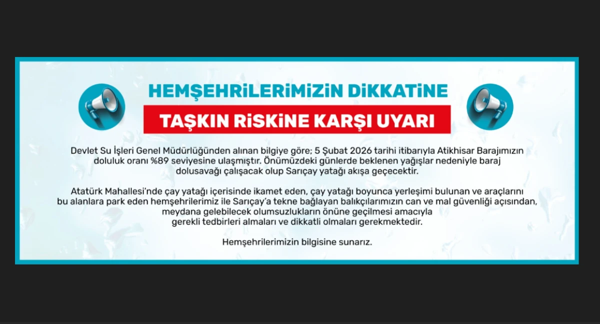 Atikhisar Barajı %89&rsquo;a Ulaştı: Sarı&ccedil;ay&rsquo;da Taşkın Uyarısı