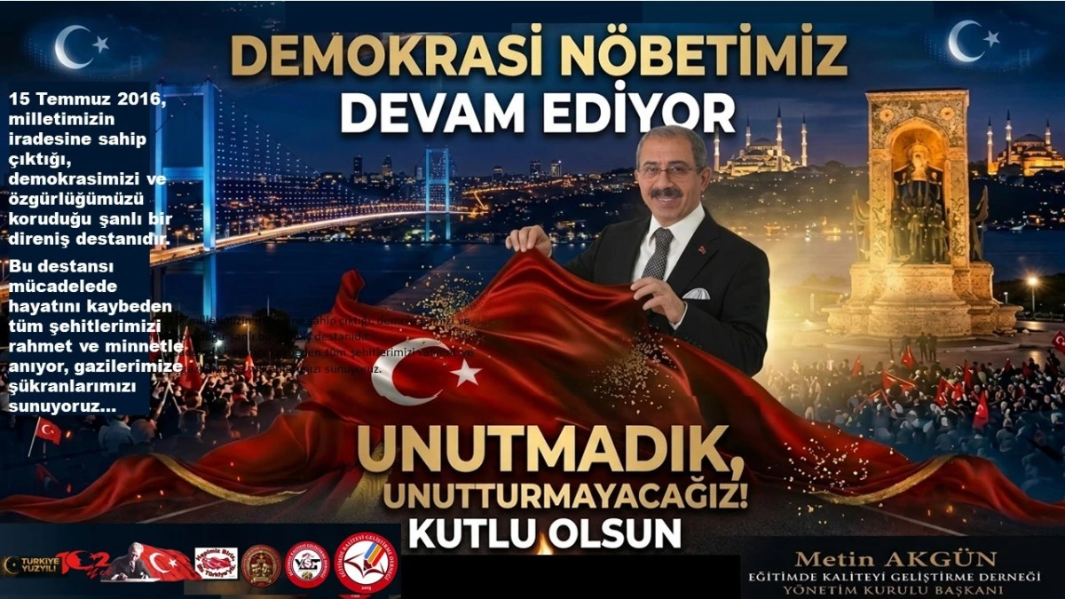 Başkan Akg&uuml;n&rsquo;den 15 Temmuz Mesajı...