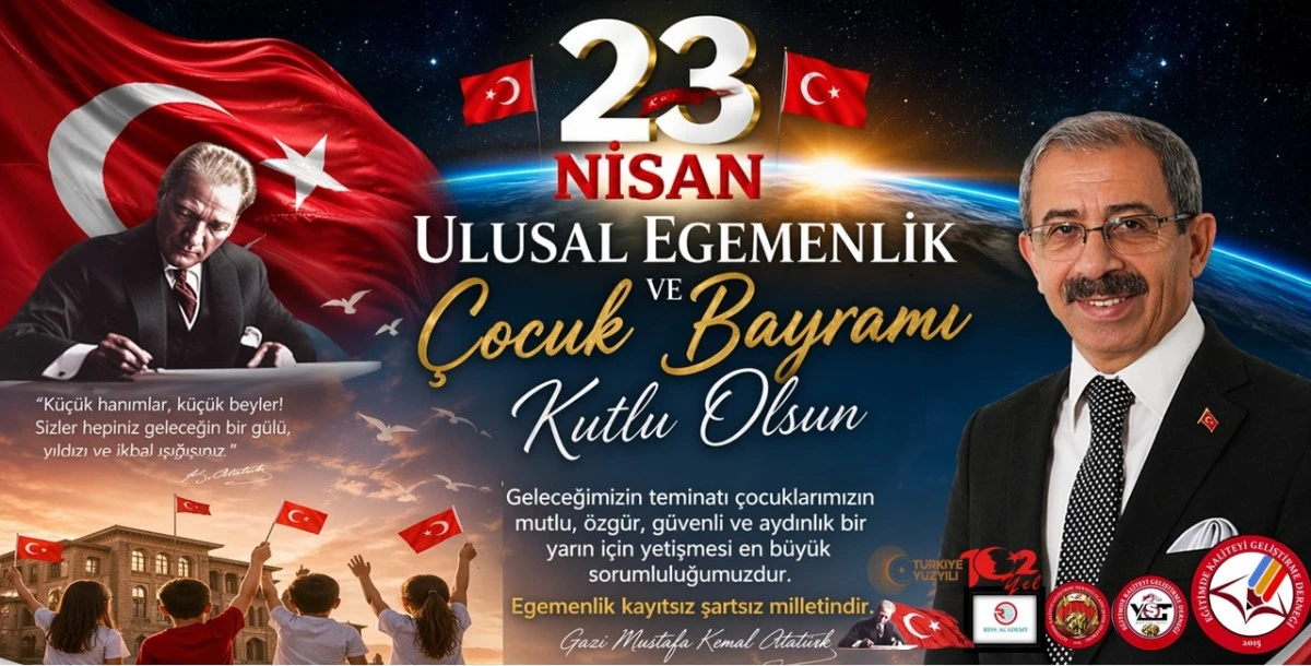 Başkan Akg&uuml;n&rsquo;&uuml;n 23 Nisan Ulusal Egemenlik ve &Ccedil;ocuk Bayramı Kutlama Mesajı 